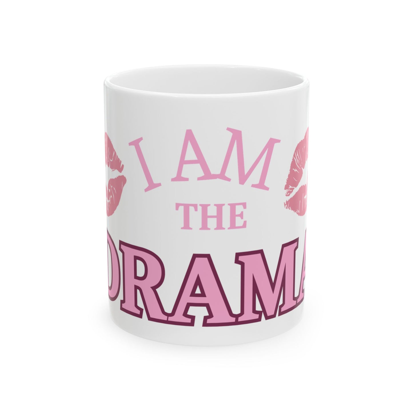 "I Am the Drama" Ceramic Mug, 11oz