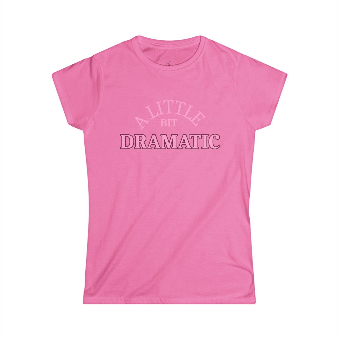 "A Little Bit Dramatic" Tee